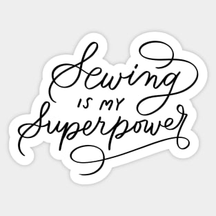 Sewing is my superpower Sticker